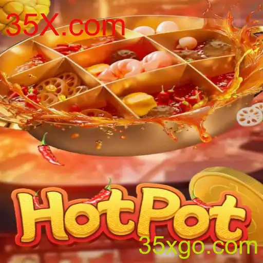 Descubra o Fascinante Jogo Hotpot na Plataforma 35X.com